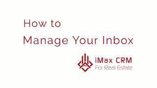 How To Manage Your Inbox with iMaxCRM