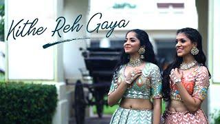 Kithe Reh Gaya | Neeti Mohan | Khyati Jajoo | Wedding Choreography | Bridal Choreography