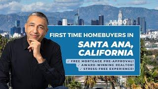 First Time Homebuyers - Your Guide to Buying a Home in Santa Ana, CA 