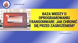 Baza wiedzy o oprogramowaniu ransomware jak chronić się przed zagrożeniem?