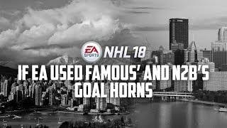 If EA Used Famous' & N2B's Goal Horns In NHL 18