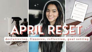 APRIL & Q1 RESET ROUTINE  | spring cleaning, monthly budget review, goal setting, new month success