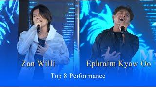 Zan Willi & Ephraim Kyaw Oo : Top 8 Performance