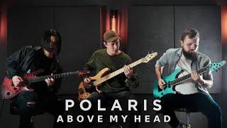 Polaris - ABOVE MY HEAD [Guitar Playthrough]