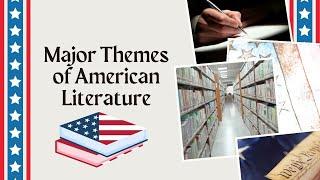 Major Themes of American Literature | The Ultimate Guide