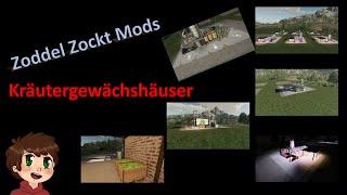 Modvorstellung Zoddel Zockt - Kräutergewäschshäuser Pack - Global Company - Farming Simulator 19