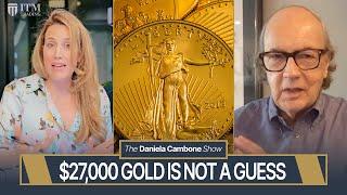 Gold Price at $27,533 is Not Some Random Guess Says Currency Wars’ Jim Rickards