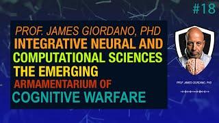 The emerging armamentarium of cognitive warfare with Dr. James Giordano | CSI Talks #19