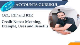 O2C, P2P and R2R Credit Notes: Meaning, Example, Uses and Benefits