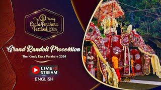 The Kandy Esala Perahera 2024 | The Grand Randoli Perahera | LIVE