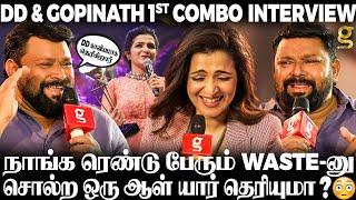 தொழில் ரகசியத்த ஒடச்சிட்டியே GOPI அண்ணே  1st Time GOPINATH & DD UNTOLD BACK STORIES REVEALED