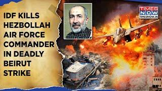 Israel Kills Hezbollah Air Force Commander| Beirut Bombed| On Cam- IAF's Precise Strike| Watch