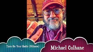 Turn On Your Radio - Michael Culhane - MC sings Nilsson (LiVE) at home 8Aug2022 L.A.