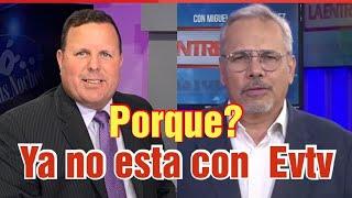 porque? el periodista Enler García se fue de EVTV y deja a Miguel Angel Rodríguez