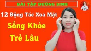 Sống Khỏe Trẻ Lâu Với 12 Động Tác Massage Mặt Mỗi Sáng|Cẩm Nang Sức Khỏe