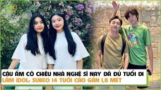 Cậu ấm cô chiêu nhà nghệ sĩ nay đã đủ tuổi đi làm idol: Subeo 14 tuổi cao gần 1,8 mét