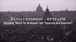 King Crimson - Epitaph (Including "March For No Reason" and "Tomorrow And Tomorrow")