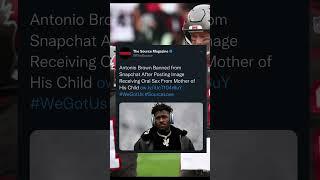 Antonio Brown banned from Snapchat! #antoniobrown #snapchat #nfl