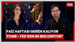 Faiz haftası geride kalıyor: TCMB ve Fed'den şimdi ne bekleniyor?