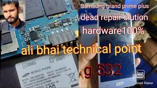 Samsung grand prime plus g532 Dead repair slution hardware