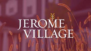 Jerome Village Community Overview.