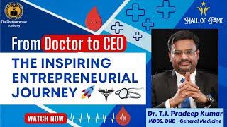 Pioneering Healthcare: Dr. Pradeep Kumar's Journey from Clinician to Entrepreneur