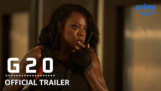 G20 - Official Trailer | Prime Video