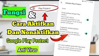 Fungsi,Cara Aktifkan Dan Nonaktifkan Google Play Protect