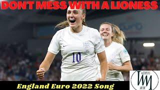 England Lionesses Euro 2022 Song - "Don't Mess with a Lioness"