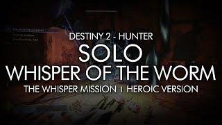 Solo Whisper of the Worm Mission (Heroic) - Hunter