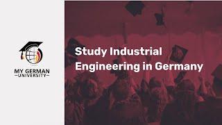 Study Industrial Engineering in Germany