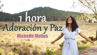 1 hora de música con Michelle Matius - Sin anuncios - Adoración y Paz