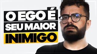 6 CONSELHOS para CONTROLAR o SEU EGO