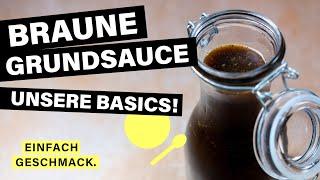 BRAUNE GRUNDSAUCE selber machen | Grundlagen | einfachgeschmack