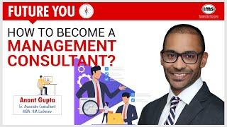 How to become a Management Consultant Ft. Anant Gupta from Bain & Company and IIM Lucknow alumnus