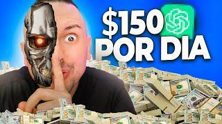 Como ganar $150 dólares por día con Chat GPT (Usar Responsablemente)