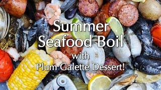 Summer Seafood Boil & Plum Galette Dessert! ~ Dinner Party Tonight!