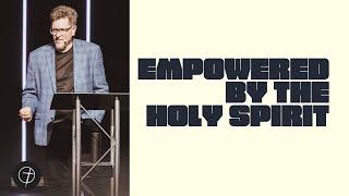 Empowered By The Holy Spirit | Pastor David Wright | Life Link Church