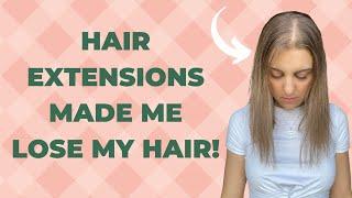 Hair Extensions Gave Me Hair Loss!