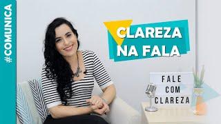 Definitivo: Responda essas 5 coisas simples para FALAR com MAIS CLAREZA!