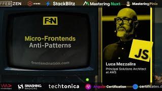 Frontend Nation 2024: Luca Mezzalira - Micro-Frontends Anti-Patterns