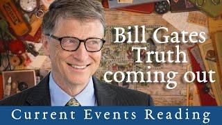 Current Events: Bill Gates (Truth Coming Out Soon)