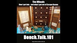 Tim Wheals - How I got into and what I get out of Escape Rooms