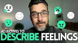 ADJECTIVES TO DESCRIBE FEELINGS IN ENGLISH // ADVANCED VOCABULARY (C1/C2)