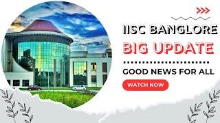 Big Update IISC BANGALORE| ELIGIBILITY CRITERIA CHANGED| IISER INTELLECT