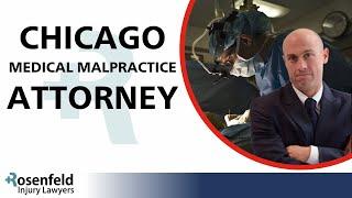 Chicago Medical Malpractice Attorney :: Rosenfeld Injury Lawyers LLC :: Medical Negligence Lawsuits