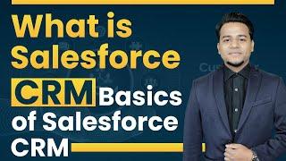 What is Salesforce CRM !! || Customer Relationship Management || Delipat || Rajesh Chatterjee