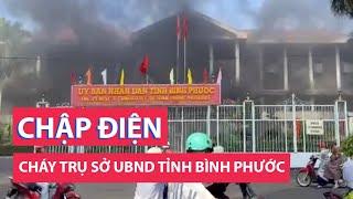 Chập điện gây cháy ở trụ sở UBND tỉnh Bình Phước