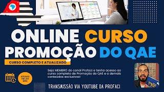 NO AR Curso Completo de Promoção do QAE via Youtube da Profaci