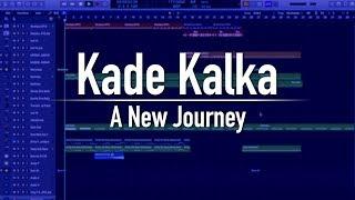 Kade Kalka - A New Journey (Original Song)